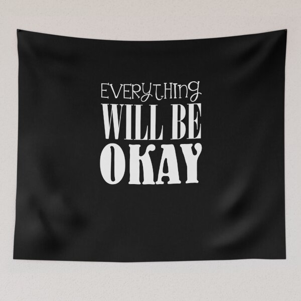 Item preview, Everything Will Be Okay designed and sold by TeeTimeGuys.