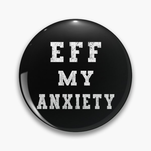 Item preview, Eff My Anxiety Mental Health designed and sold by franktact.
