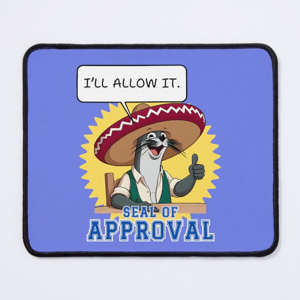 Item preview, Seal of Approval I'll allow it Funny Cartoon designed and sold by André Botes.
