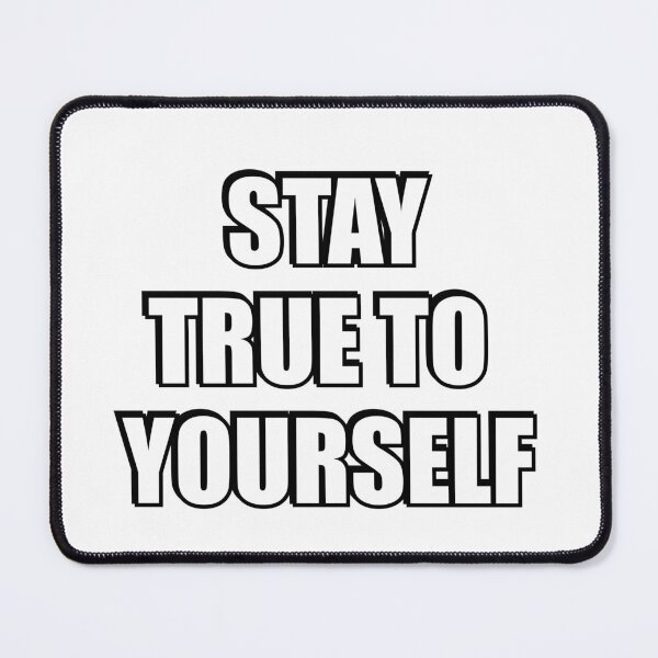 Item preview, Stay True To Yourself designed and sold by Inspirationmotivation.