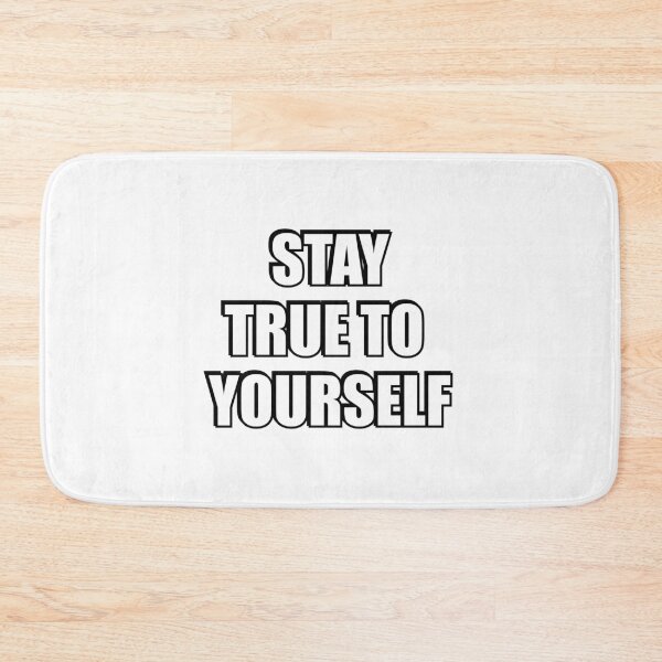 Item preview, Stay True To Yourself designed and sold by Inspirationmotivation.