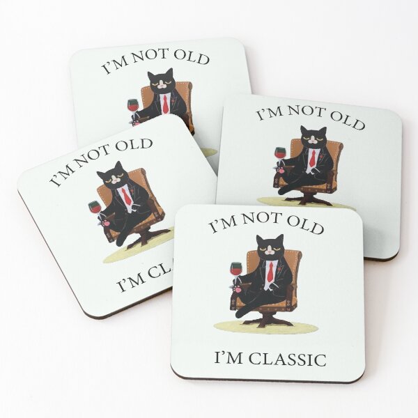 Item preview, I'M NOT OLD I'M CLASSIC  designed and sold by Felinefinesse.