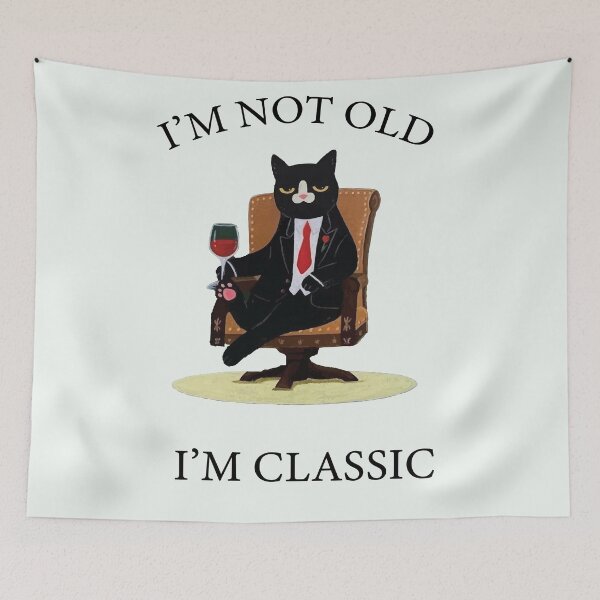 Item preview, I'M NOT OLD I'M CLASSIC  designed and sold by Felinefinesse.