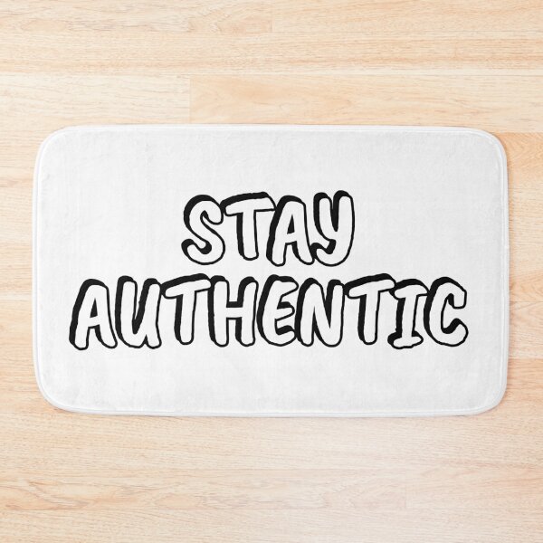 Item preview, Stay Authentic designed and sold by Inspirationmotivation.