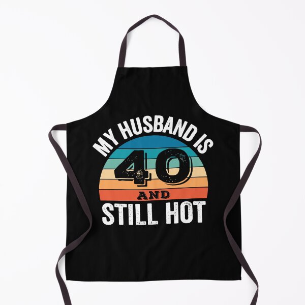 Item preview, My Husband is 40 and Still Hot designed and sold by Blok45.