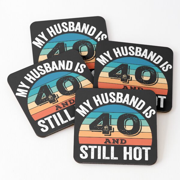 Item preview, My Husband is 40 and Still Hot designed and sold by Blok45.