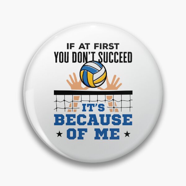 Item preview, Volleyball Player Blocker If at First You Succeed  designed and sold by jaygo.
