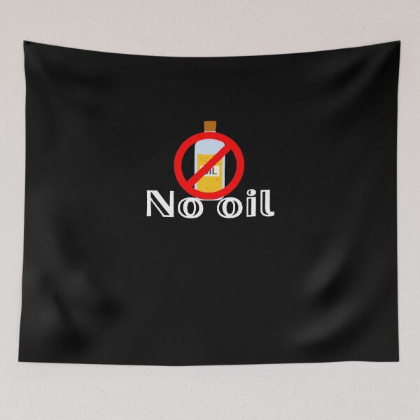 Item preview, No Oil designed and sold by Cactus202.