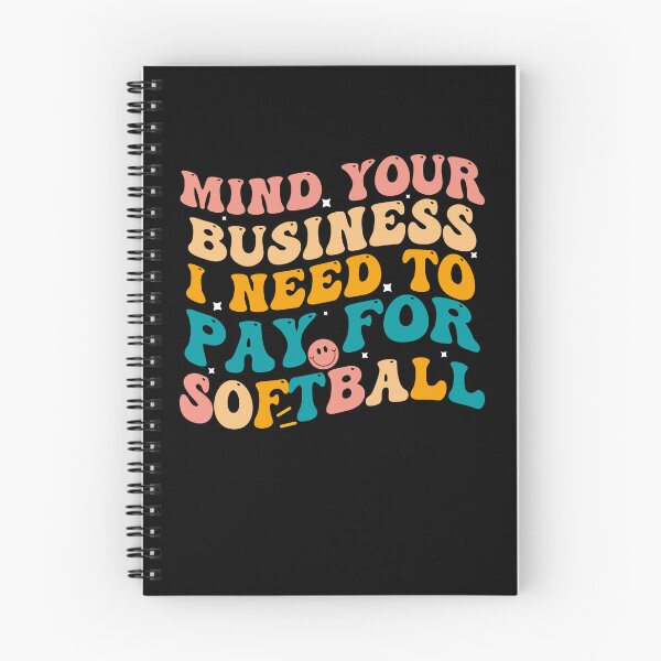 Item preview, Mind Your Business I Need To Pay For Softball Funny Baseball Pitcher designed and sold by Empiredesigner3.