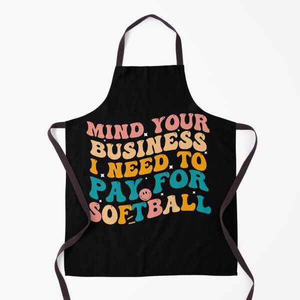 Item preview, Mind Your Business I Need To Pay For Softball Funny Baseball Pitcher designed and sold by Empiredesigner3.