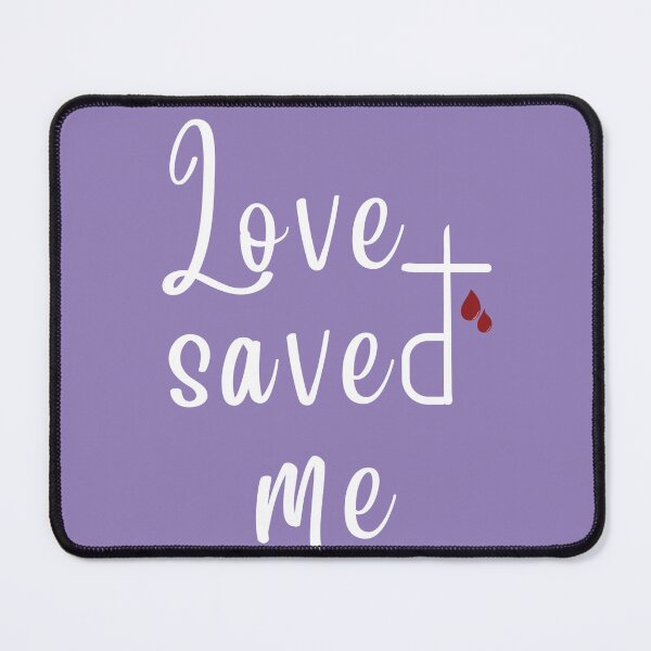 Item preview, SAVED BY LOVE designed and sold by Believer's  Hub.