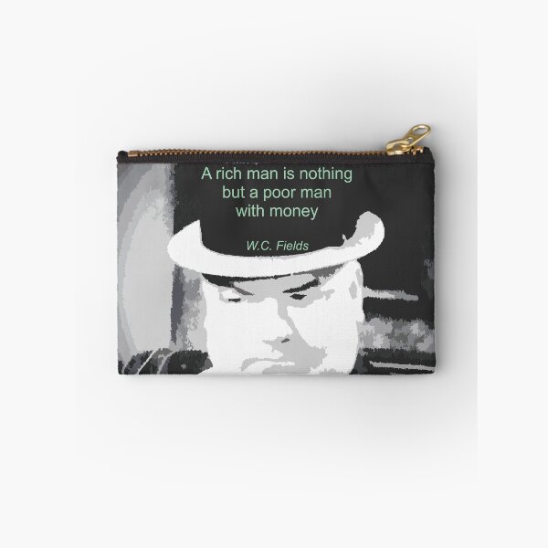 Item preview, WC FIELDS QUOTE ART A Rich Man is Nothing  designed and sold by TerScott.