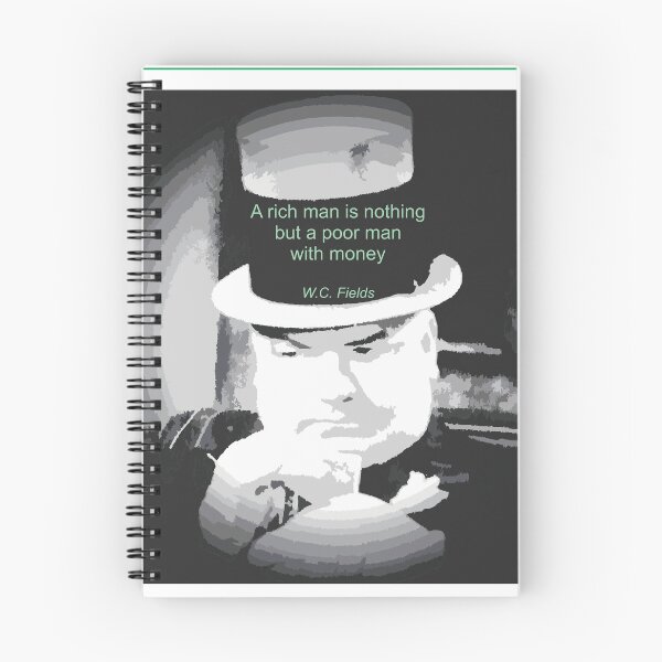 Item preview, WC FIELDS QUOTE ART A Rich Man is Nothing  designed and sold by TerScott.