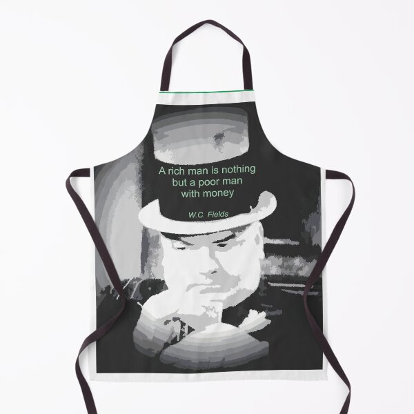 Item preview, WC FIELDS QUOTE ART A Rich Man is Nothing designed and sold by TerScott.