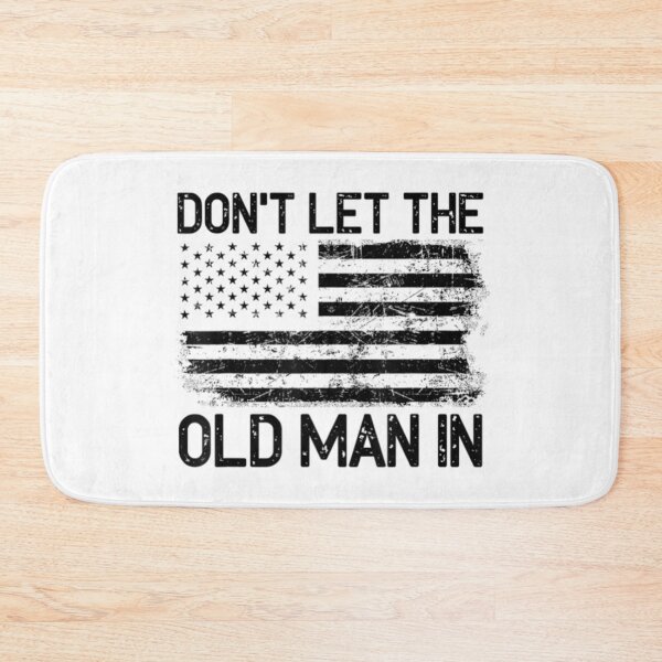 Item preview, Don't Let The Old Man In American Flag designed and sold by THIENVT.