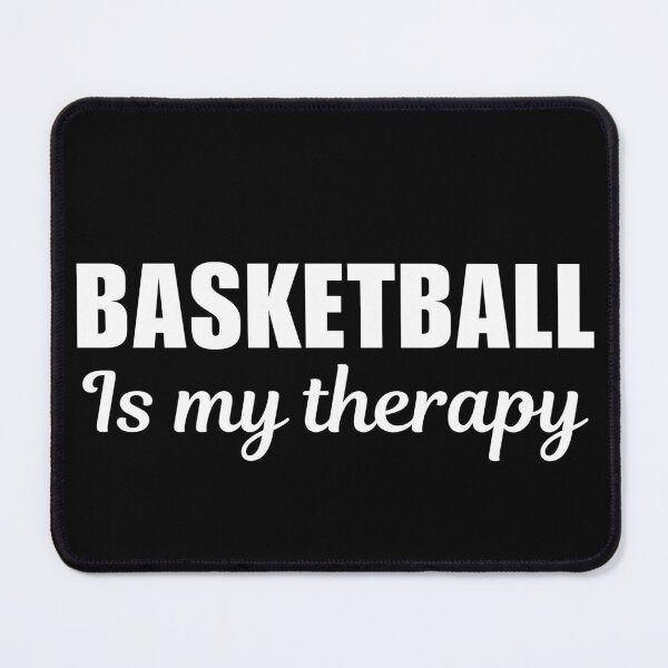 Item preview, Basketball is my therapy, quote or saying for basketball game or sport designed and sold by NBSStore.