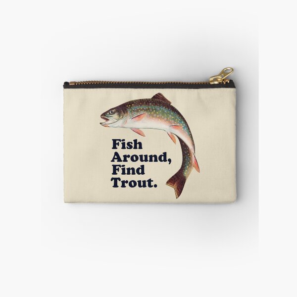 Item preview, Fish Around Find Trout – Funny Fishing slogan designed and sold by thedesigngarden.