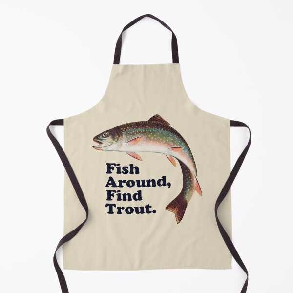 Item preview, Fish Around Find Trout – Funny Fishing slogan designed and sold by thedesigngarden.
