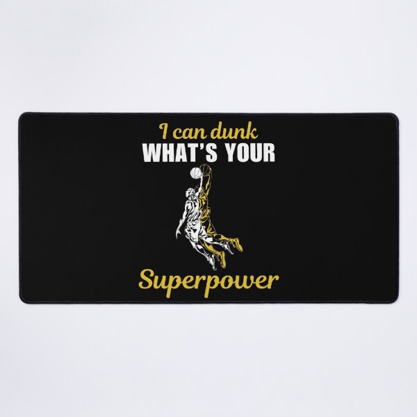 Item preview, I can dunk, what's your superpower, funny quote or saying for people who love and like basketball sport designed and sold by NBSStore.