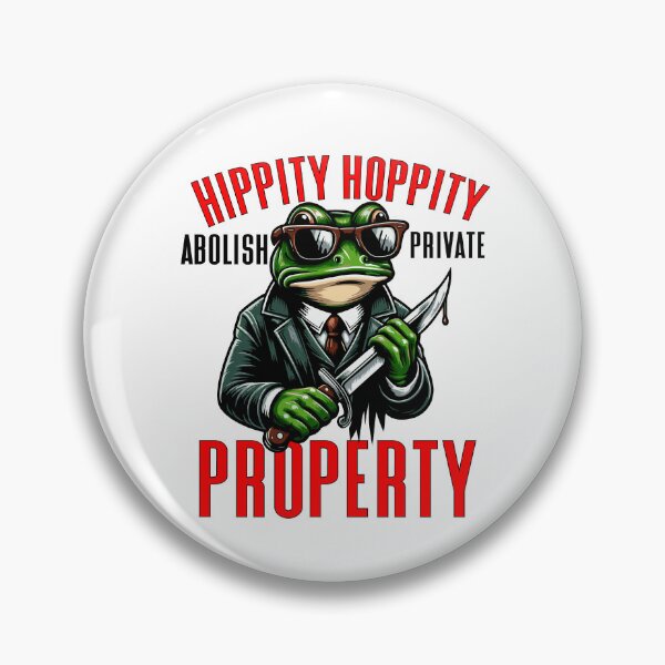 Item preview, Hippity Hoppity Abolish Private Property designed and sold by Empiredesigner3.