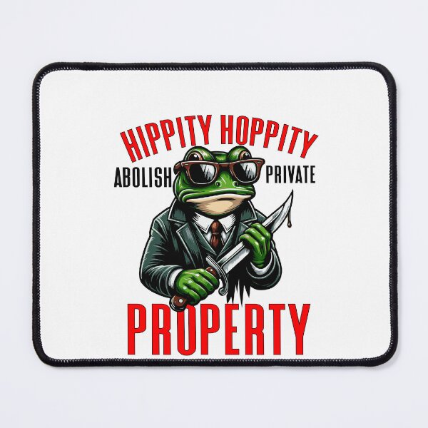 Item preview, Hippity Hoppity Abolish Private Property designed and sold by Empiredesigner3.