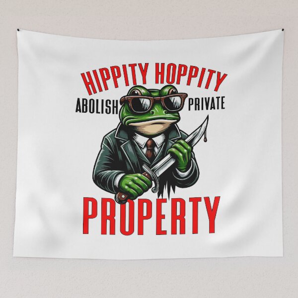Item preview, Hippity Hoppity Abolish Private Property designed and sold by Empiredesigner3.