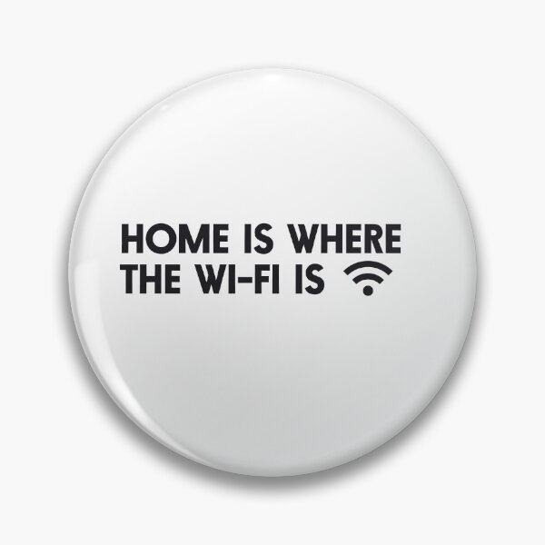 Item preview, Home is where the wi-fi is designed and sold by PoshPixel.