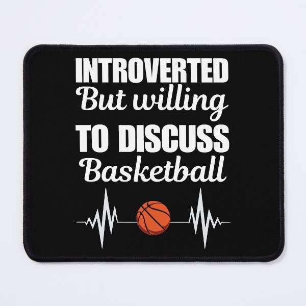 Item preview, Introverted but willing to discuss basketball, funny quote or saying for athletes and people who love and like basketball sport designed and sold by NBSStore.
