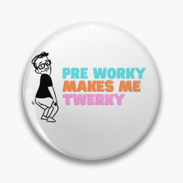 Item preview, Pre Worky Makes Me Twerky designed and sold by TravisATR.