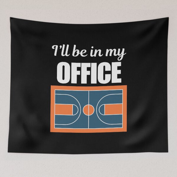 Item preview, I'll be in my office, funny quote or saying for athletes and people who love and like basketball sport designed and sold by NBSStore.