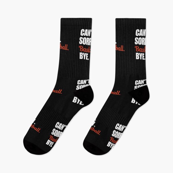 Item preview, Can't, sorry, basketball, bye. Funny quote or saying for basketball sport or game fan or friend designed and sold by NBSStore.