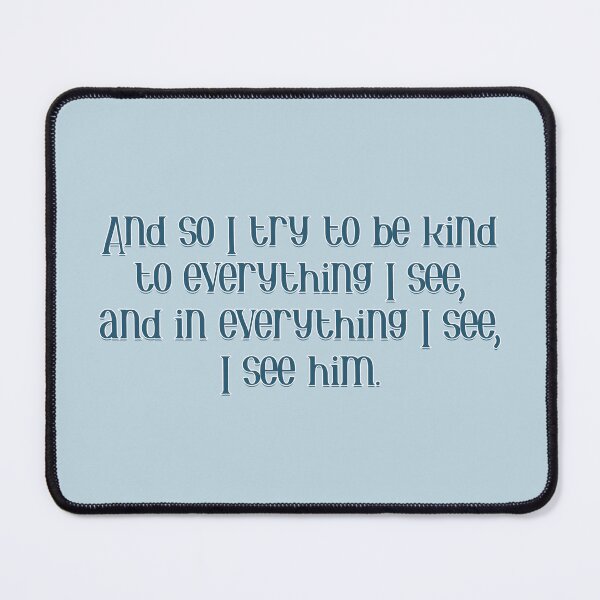 Item preview, A Little Life Quote Everything I see, I see him designed and sold by baranskini.