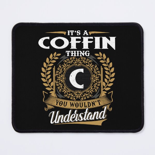 Item preview, It Is A Coffin Thing You Wouldnt Understand  designed and sold by Huck-me.
