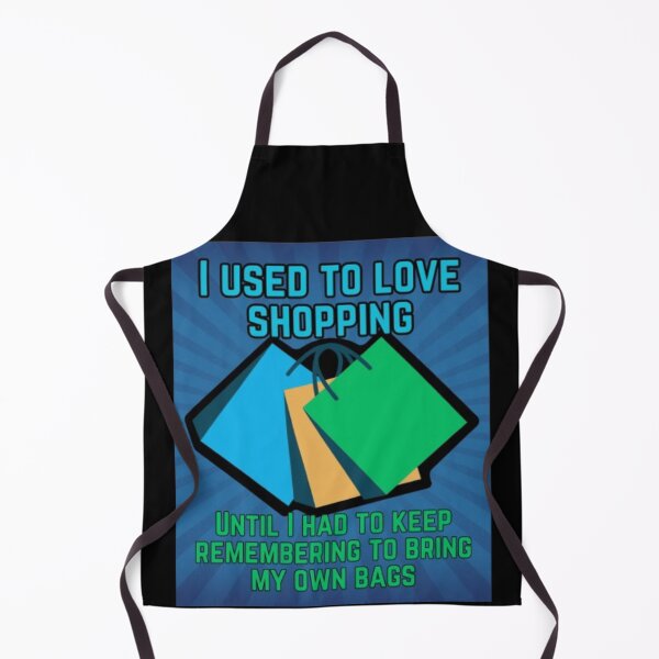 Item preview, I Used To Love Shopping Until I Had to Keep Remembering To Bring My Own Bags designed and sold by TGAL2.