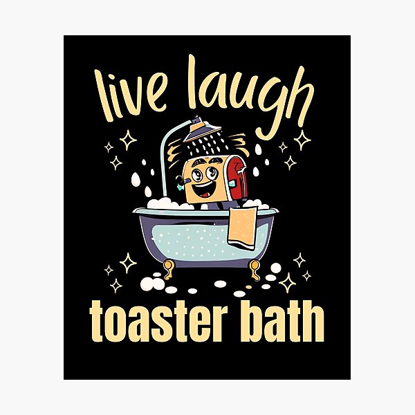 Item preview, live laugh toaster bath , toaster taking a shower lovers  designed and sold by Micro-dose.