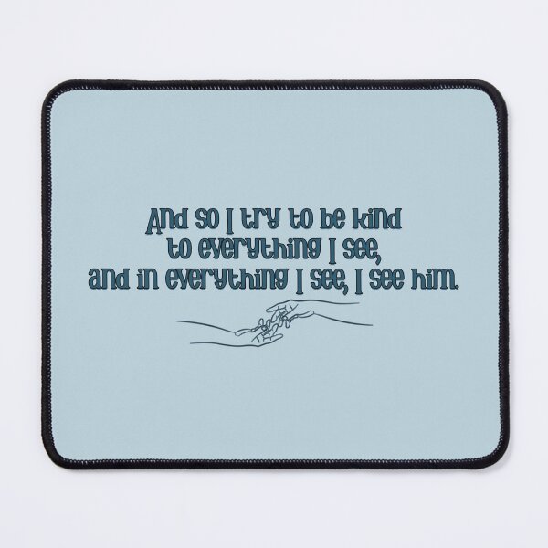 Item preview, Copy of A Little Life Quote Everything I see, I see him designed and sold by baranskini.