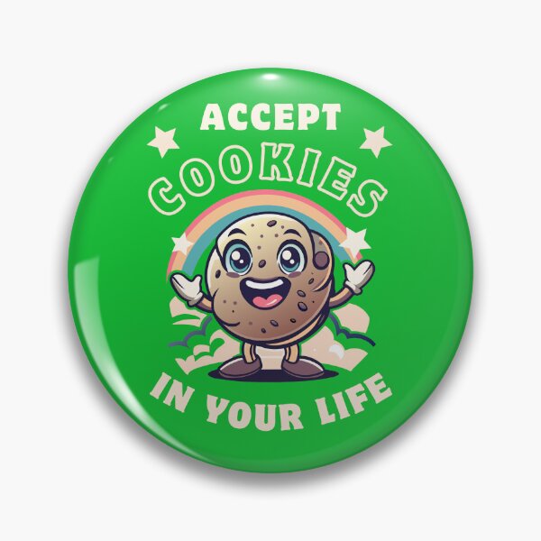 Item preview, Accept Cookies In Your Life designed and sold by MGRcompany.