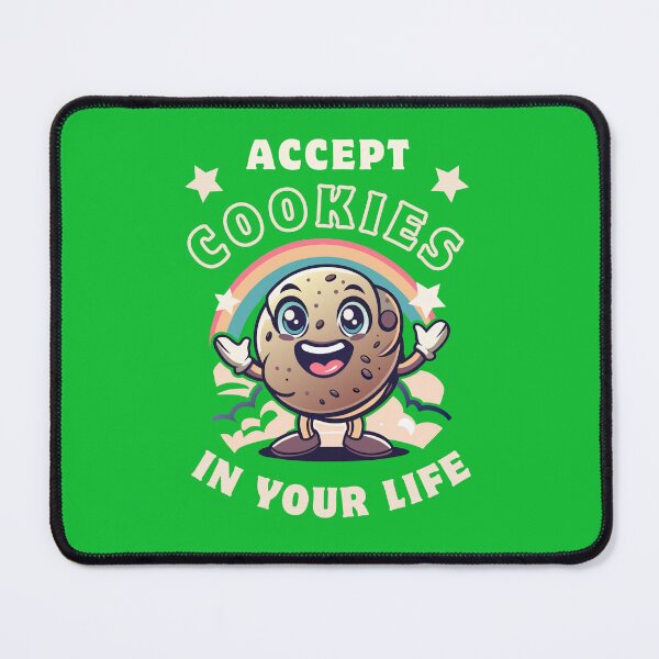 Item preview, Accept Cookies In Your Life designed and sold by MGRcompany.