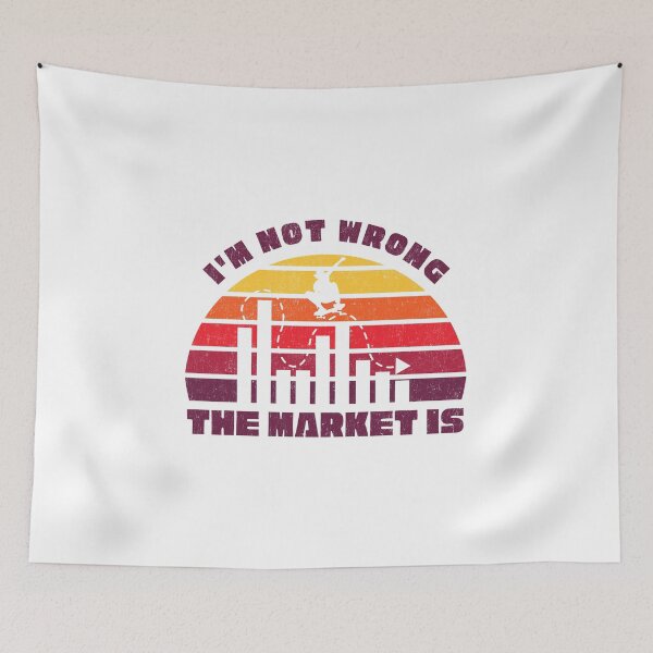 Item preview, I'm not wrong, the market is - Stock Market - Day Trading designed and sold by brindled.