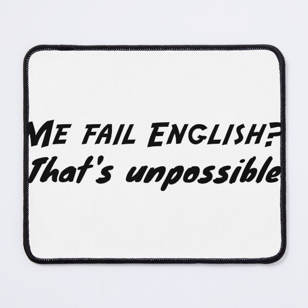 Item preview, Me fail English- That's unpossible designed and sold by 101univers.
