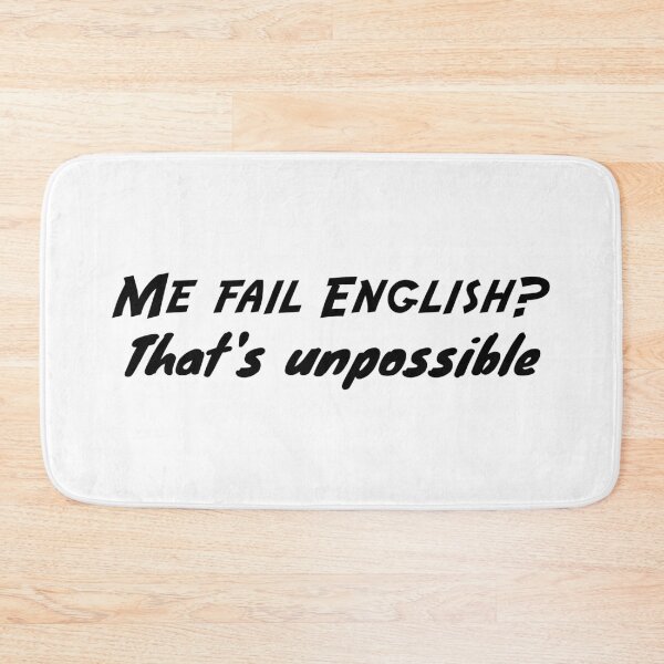 Item preview, Me fail English- That's unpossible designed and sold by 101univers.