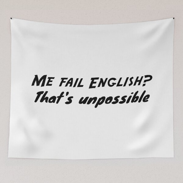 Item preview, Me fail English- That's unpossible designed and sold by 101univers.