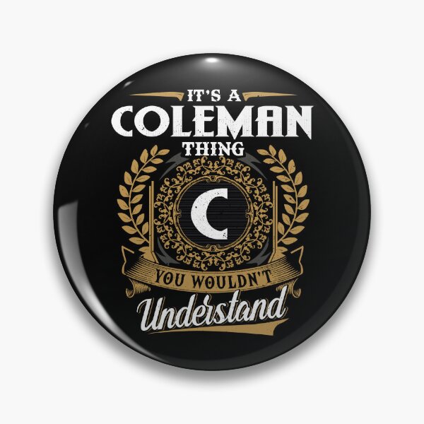 Item preview, It Is A Coleman Thing You Wouldnt Understand  designed and sold by Huck-me.