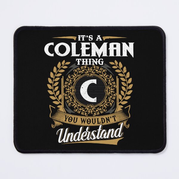Item preview, It Is A Coleman Thing You Wouldnt Understand  designed and sold by Huck-me.
