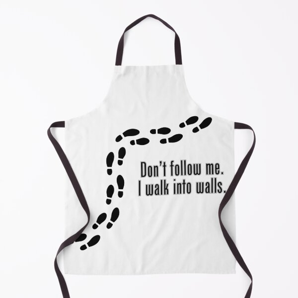 Item preview, Don't Follow Me. I Walk Into Walls. designed and sold by LyndaNoel Design.