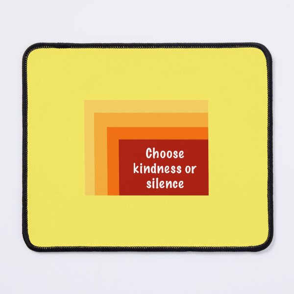 Item preview, Choose kindness or silence  designed and sold by WriteRightOn.