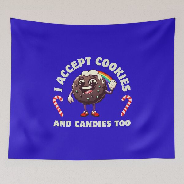 Item preview, I Accept Cookies And Candies Too designed and sold by MGRcompany.