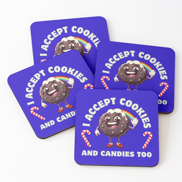 Item preview, I Accept Cookies And Candies Too designed and sold by MGRcompany.