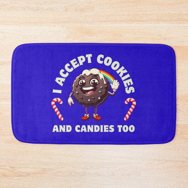 Item preview, I Accept Cookies And Candies Too designed and sold by MGRcompany.