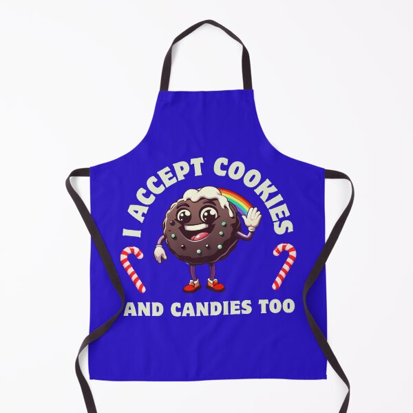 Item preview, I Accept Cookies And Candies Too designed and sold by MGRcompany.
